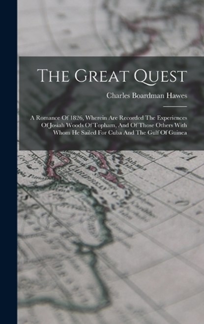 The Great Quest, Charles Boardman Hawes - Gebonden - 9781018786773