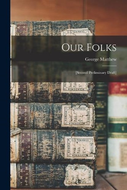 Our Folks, George Matthew 1852- Blake - Paperback - 9781018854465
