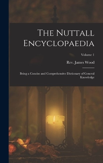 The Nuttall Encyclopaedia, James Wood - Gebonden - 9781018872209