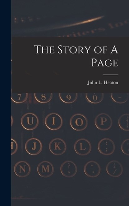 The Story of A Page, John L Heaton - Gebonden - 9781018988351