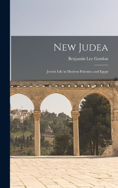New Judea, Benjamin Lee Gordon - Gebonden - 9781019111697