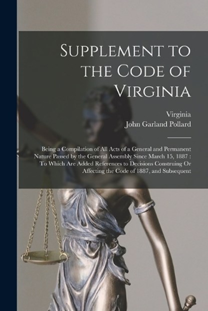 Supplement to the Code of Virginia, Virginia ; John Garland Pollard - Paperback - 9781019154724