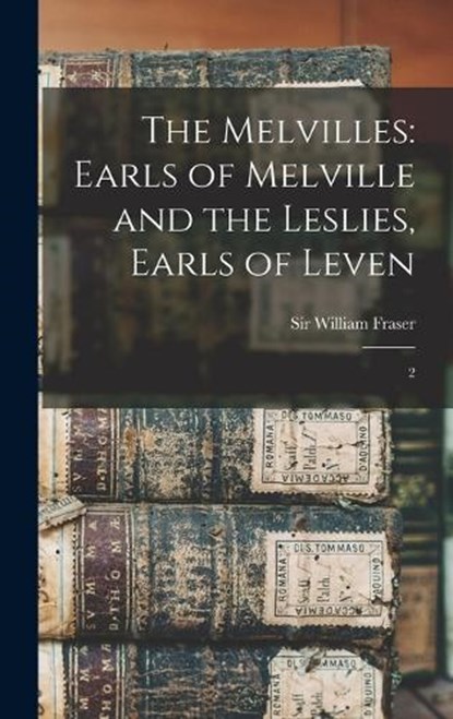 The Melvilles, William Fraser - Gebonden - 9781019259443