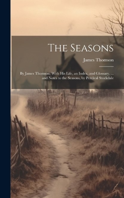 The Seasons, James Thomson - Gebonden - 9781019371312