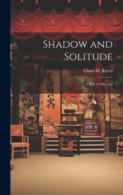 Shadow and Solitude, Claro M Recto - Gebonden - 9781019437018
