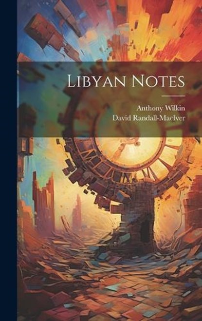 Libyan Notes, David Randall-Maciver ; Anthony Wilkin - Gebonden - 9781019579404