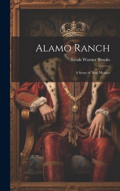 Alamo Ranch, Sarah Warner Brooks - Gebonden - 9781019619230
