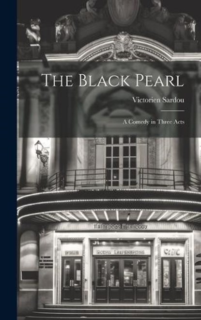 The Black Pearl, Victorien Sardou - Gebonden - 9781019792230