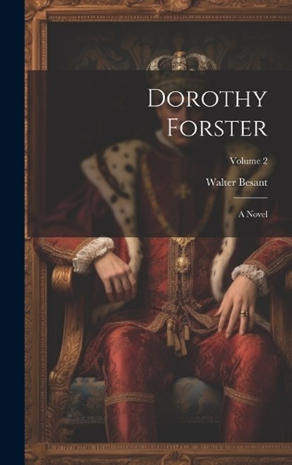 Dorothy Forster, Walter Besant - Gebonden - 9781019975916