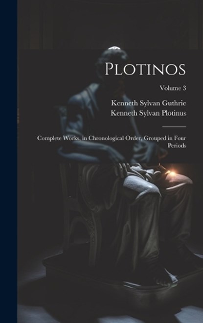 Plotinos, Kenneth Sylvan Guthrie ; Kenneth Sylvan Plotinus - Gebonden - 9781020363719