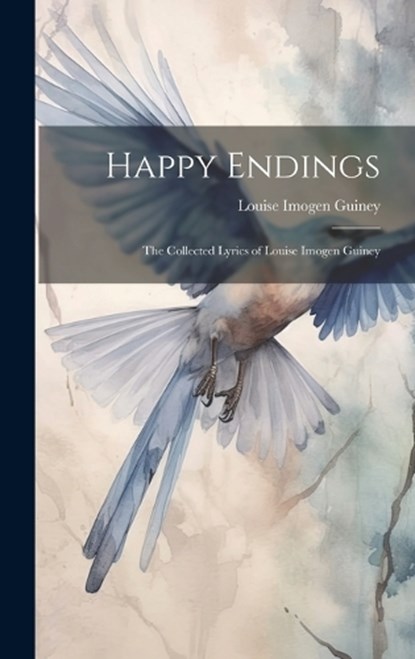 Happy Endings, Louise Imogen Guiney - Gebonden - 9781020889776