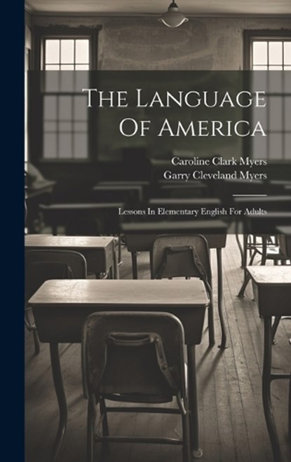The Language Of America, Caroline Clark Myers - Gebonden - 9781020973949