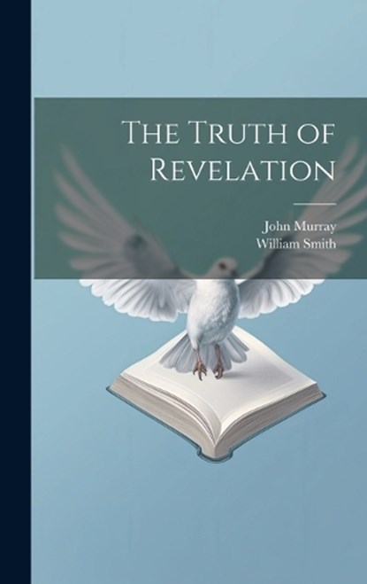 The Truth of Revelation, John Murray - Gebonden - 9781021095763