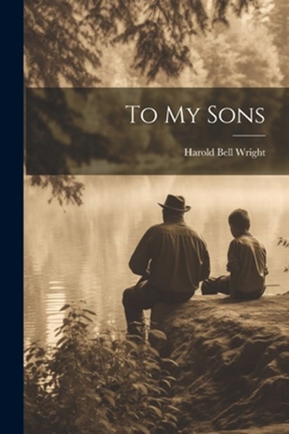 To My Sons, Harold Bell Wright - Paperback - 9781021169358