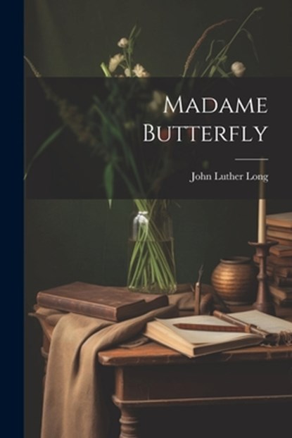 Madame Butterfly, John Luther Long - Paperback - 9781021170828