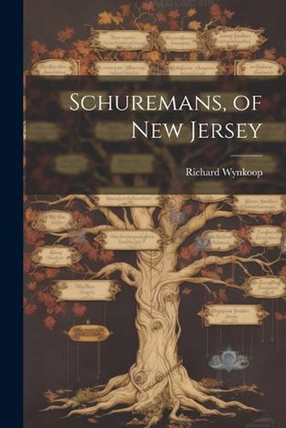 Schuremans, of New Jersey, Richard 1829-1913 Wynkoop - Paperback - 9781021252340