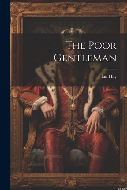 The Poor Gentleman, Ian Hay - Paperback - 9781021287274