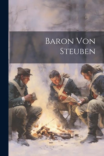 Baron Von Steuben, Anonymous - Paperback - 9781021422088