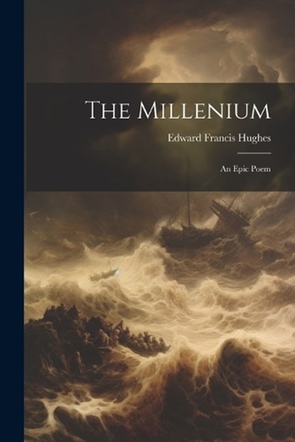 The Millenium, Edward Francis Hughes - Paperback - 9781021431134