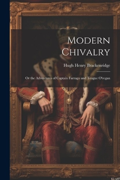 Modern Chivalry, Hugh Henry Brackenridge - Paperback - 9781021647498