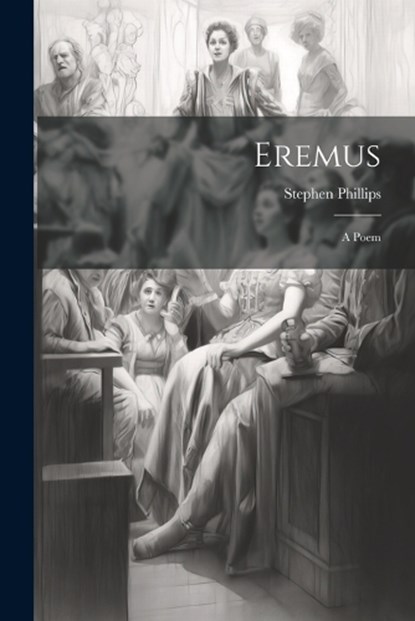 Eremus, Stephen Phillips - Paperback - 9781022025998