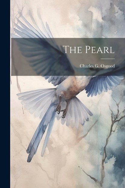 The Pearl, Charles G. Osgood - Paperback - 9781022118935