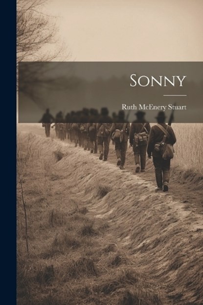 Sonny, Ruth McEnery Stuart - Paperback - 9781022174740