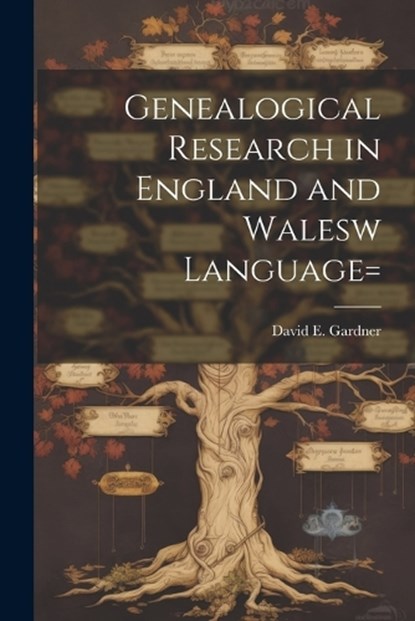 Genealogical Research in England and Walesw language=, David E Gardner - Paperback - 9781022218970