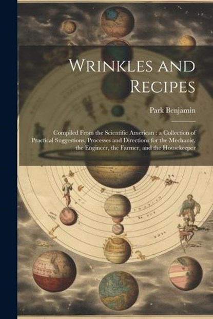 Wrinkles and Recipes, Park Benjamin - Paperback - 9781022230309