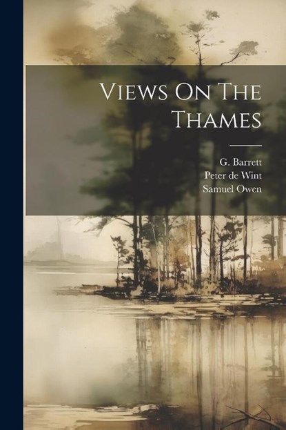Views On The Thames, William-Bernard Cooke ; Samuel Owen - Paperback - 9781022258877