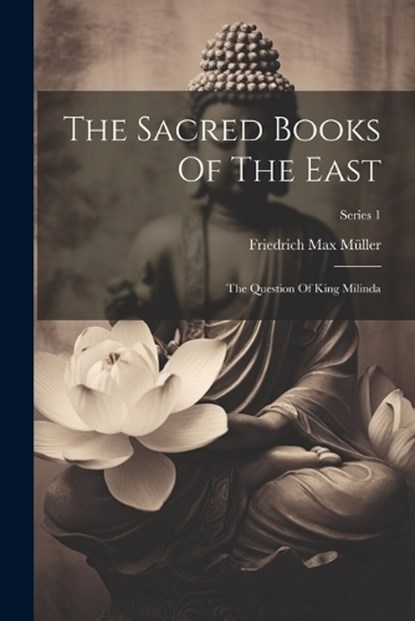 The Sacred Books Of The East, Friedrich Max Müller - Paperback - 9781022375185