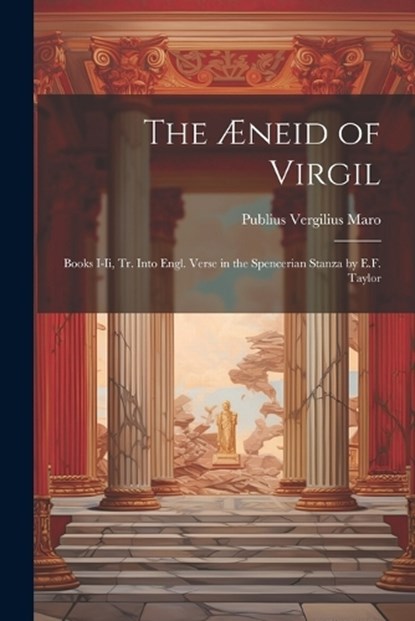 The Æneid of Virgil, Publius Vergilius Maro - Paperback - 9781022497191