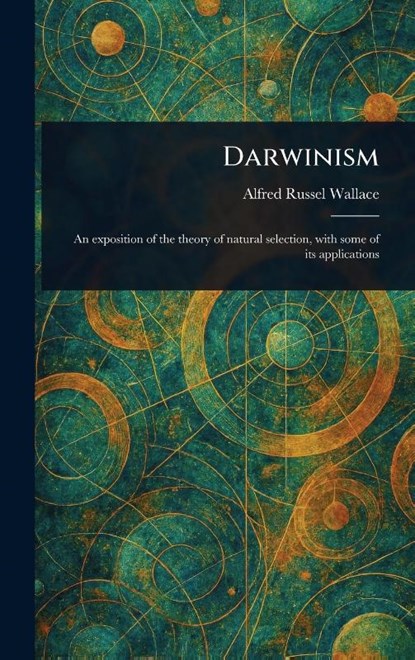Darwinism, Alfred Russel Wallace - Gebonden - 9781022990944