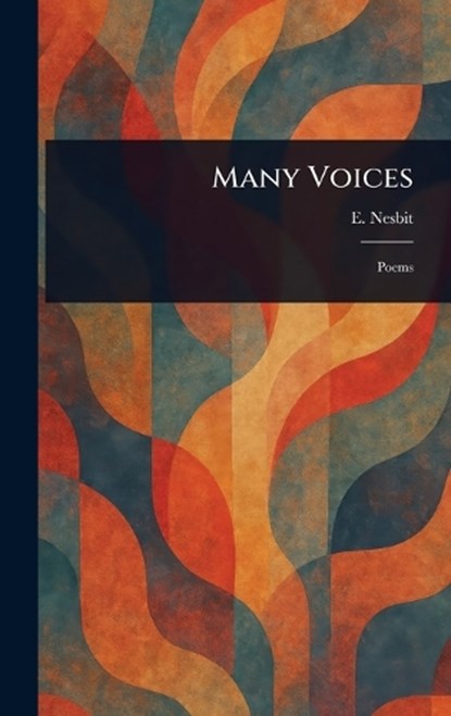 Many Voices, E (Edith) Nesbit - Gebonden - 9781023029650