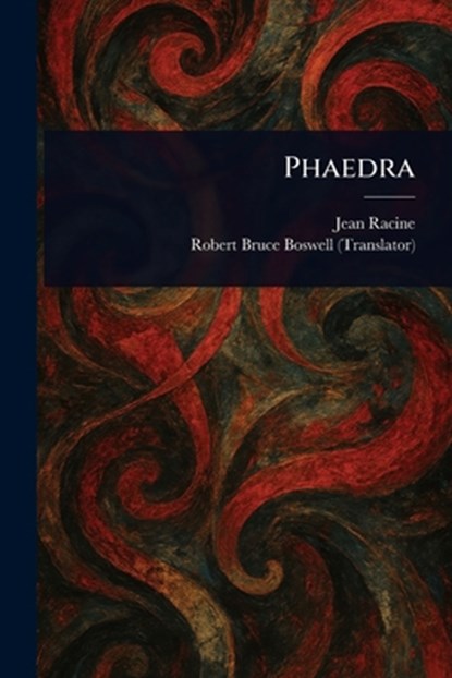 Phaedra, Jean Racine - Paperback - 9781023033657