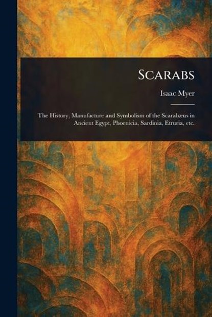 Scarabs, Isaac Myer - Paperback - 9781023100038