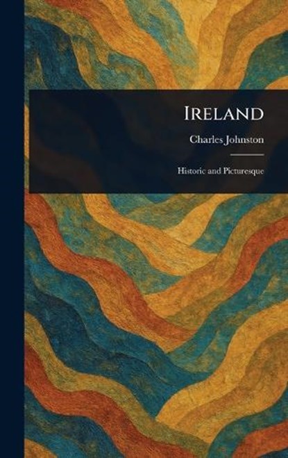 Ireland, Charles Johnston - Gebonden - 9781023106856