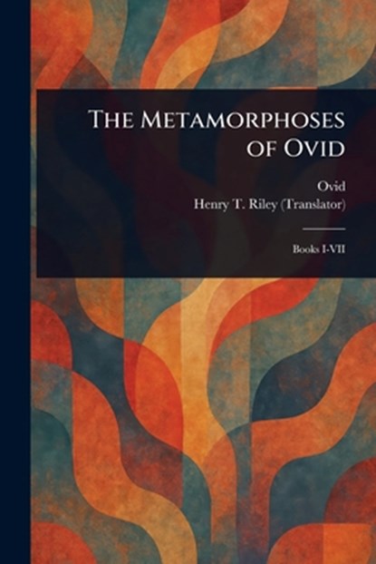 The Metamorphoses of Ovid, Ovid - Paperback - 9781023158336