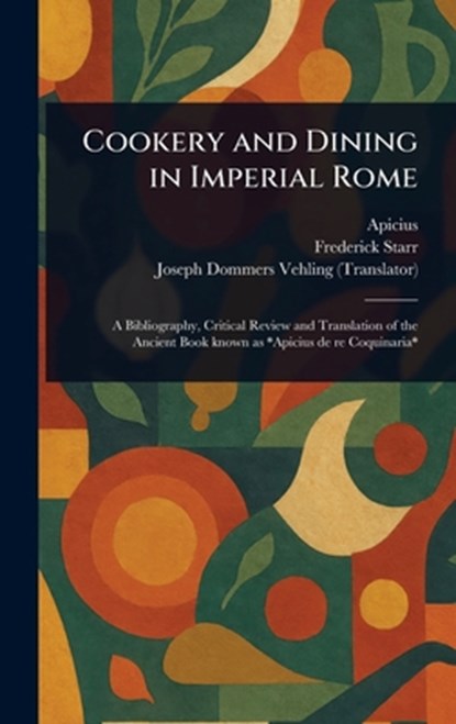 Cookery and Dining in Imperial Rome, Apicius - Gebonden - 9781023301541