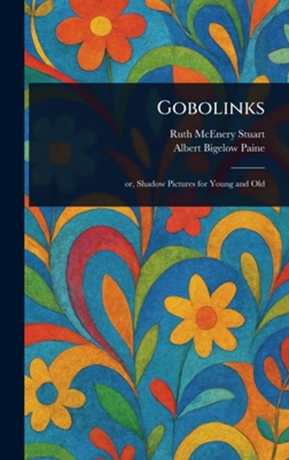 Gobolinks, Ruth McEnery Stuart - Gebonden - 9781023380102