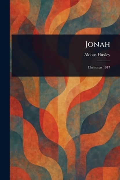 Jonah, Aldous Huxley - Paperback - 9781023527323