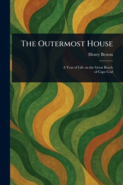 The Outermost House, Henry Beston - Paperback - 9781023552899