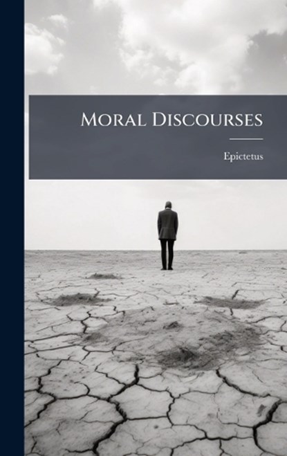 Moral Discourses, Epictetus Epictetus - Gebonden - 9781024232738