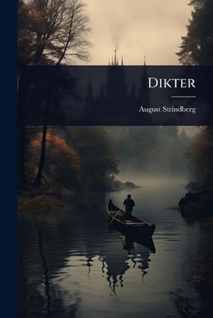 Dikter, August Strindberg - Paperback - 9781024415162