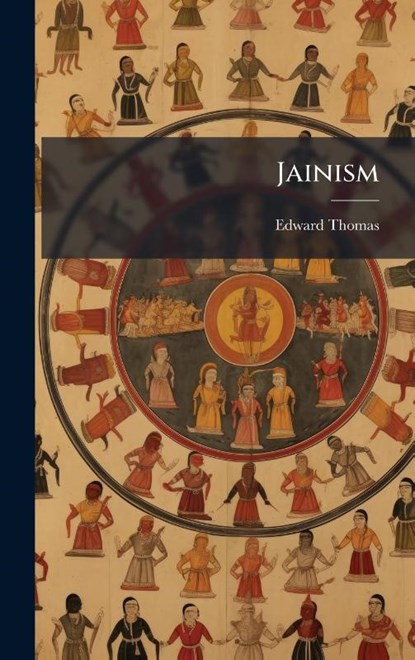 Jainism, Edward Thomas - Gebonden - 9781024528220