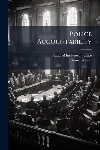 Police Accountability, Samuel Walker - Paperback - 9781025095516