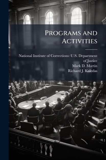 Programs and Activities, Mark D Martin ; Richard J Kaledas - Paperback - 9781025097725