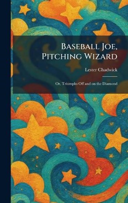 Baseball Joe, Pitching Wizard, Lester Chadwick - Gebonden - 9781025291901