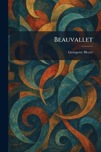 Beauvallet, Georgette Heyer - Paperback - 9781025297972