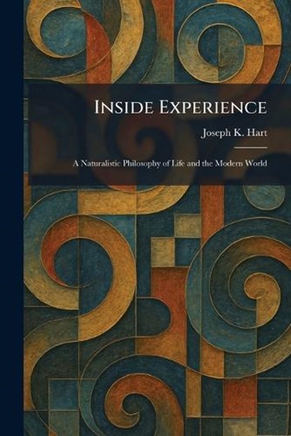Inside Experience, Joseph K Hart - Paperback - 9781025346212